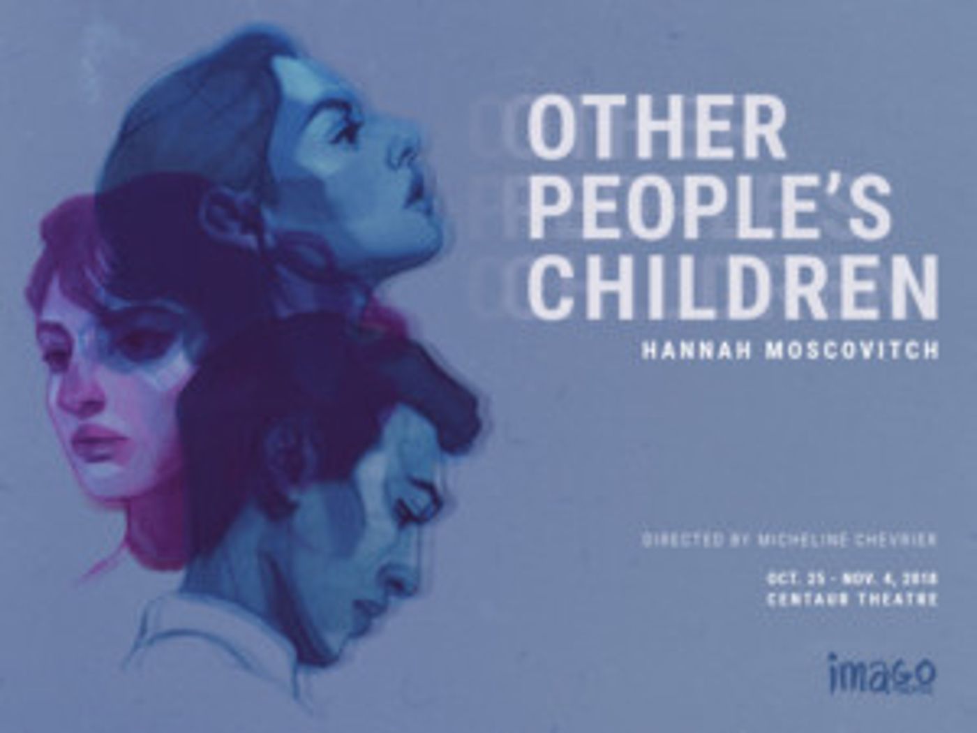 Imago Theatre Presents Hannah Moscovitch Play That Explores Parenthood And Privilege  Image