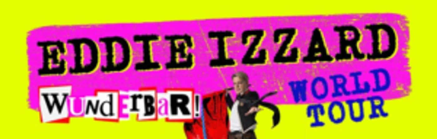 Eddie Izzard Announces World Tour-Dates For His Brand-New Comedy Show Starting 2019  Image