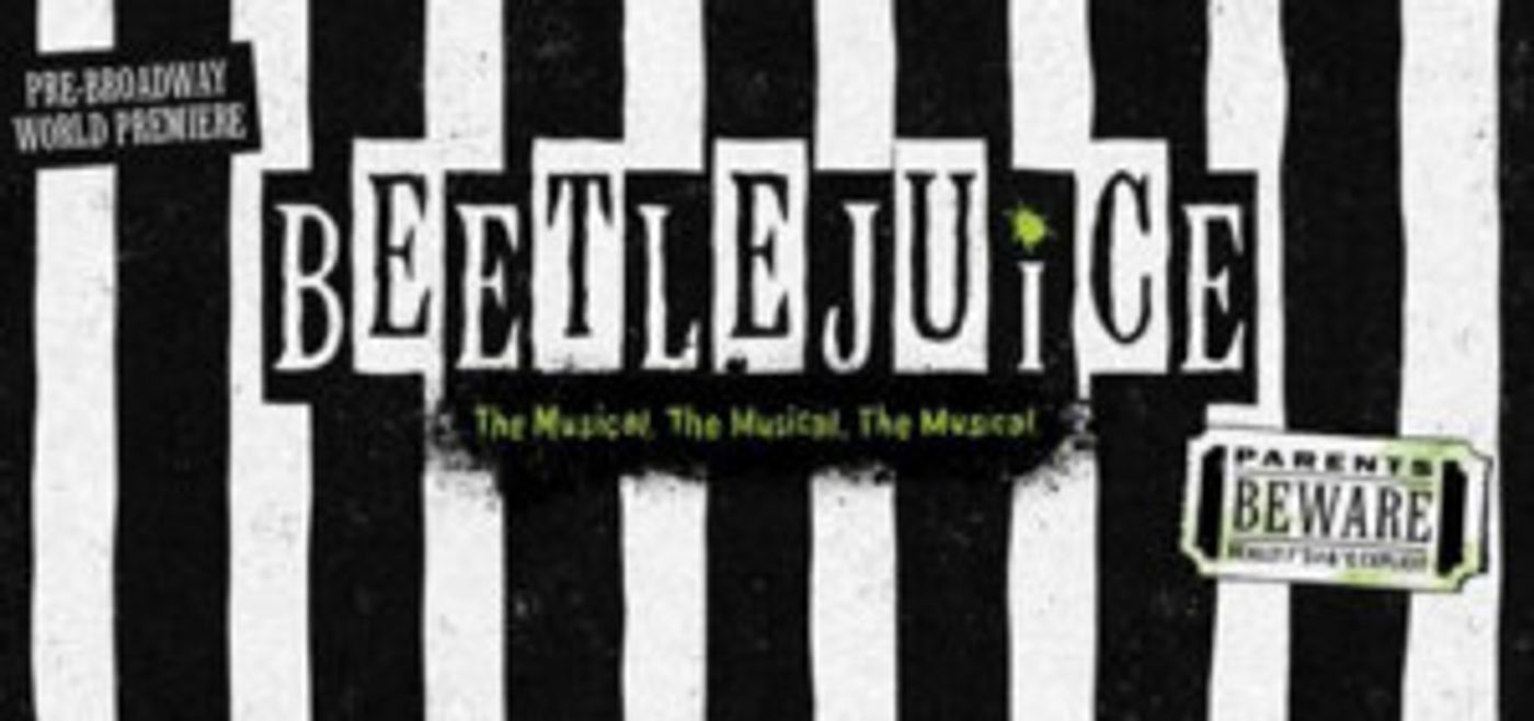 Pre-Broadway Tryout of BEETLEJUICE Announces Ticket Lottery  Image
