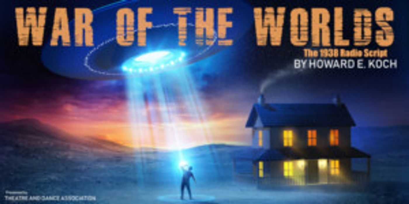 UHM's Theatre And Dance Association Presents WAR OF THE WORLD- A Staged Reading  Image