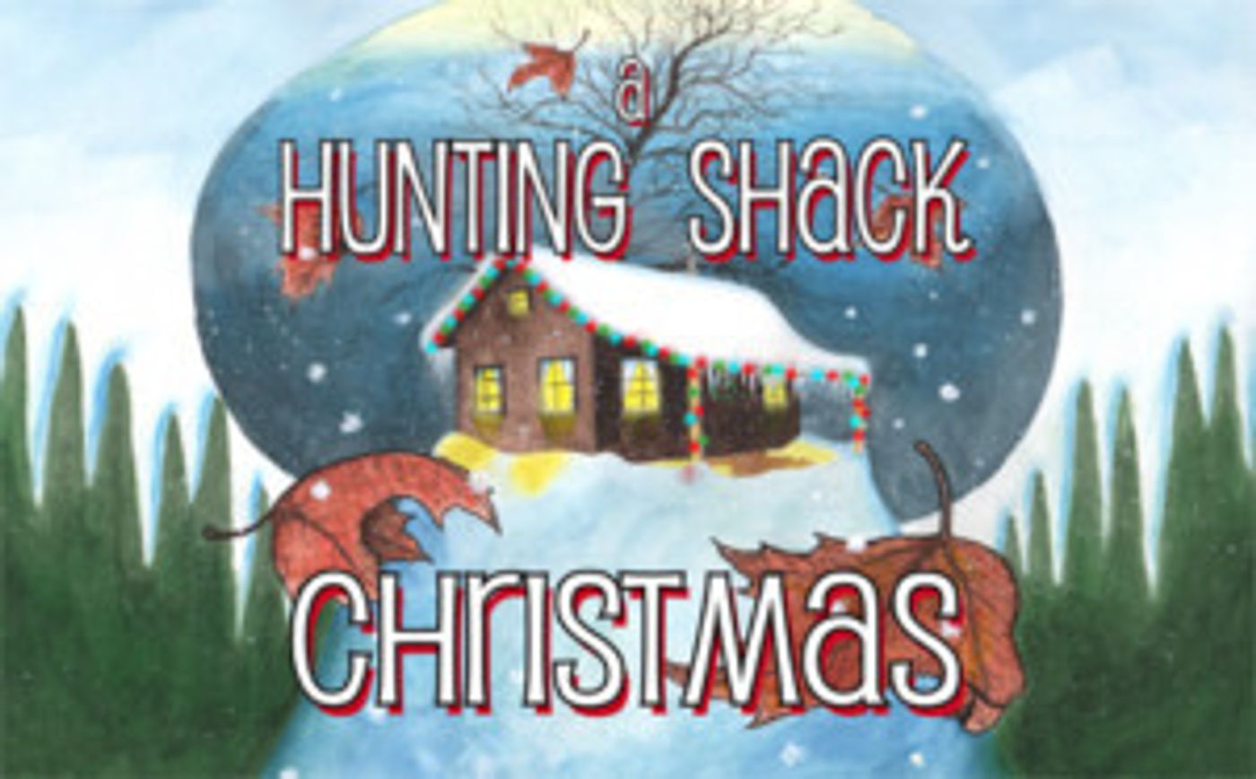 Williamston Theatre Celebrates The Holiday Season With A HUNTING SHACK CHRISTMAS  Image
