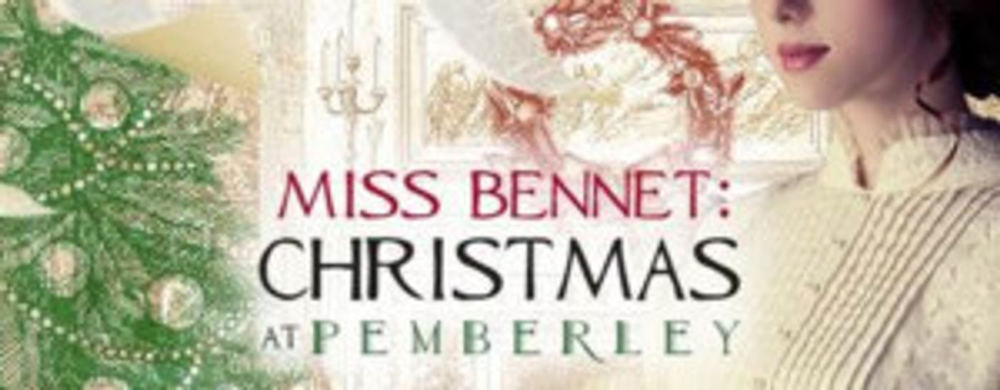 MISS BENNET: CHRISTMAS AT PEMBERLEY Begins Nov 13 At Milwaukee Rep  Image