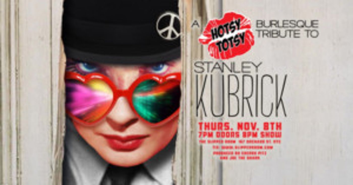 Hotsy Totsy Burlesque Presents A Tribute To Stanley Kubrick At The Slipper Room  Image