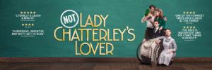 NOT: LADY CHATTERLEY'S LOVER Comes to Stockwell Playhouse  Image