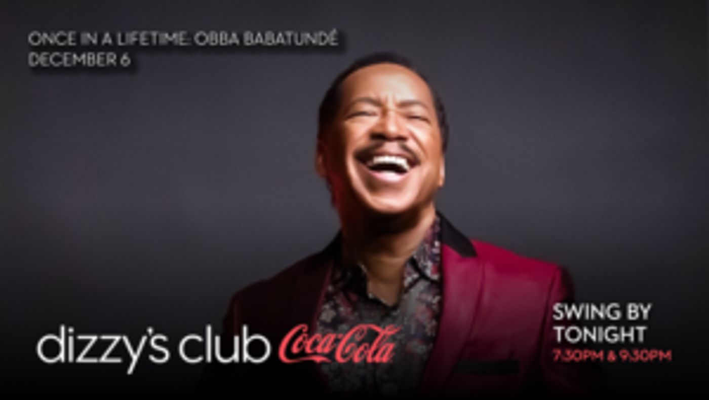 Dizzy's Club Coca-cola Presents Once In A Lifetime: Obba Babtundé And Friends  Image