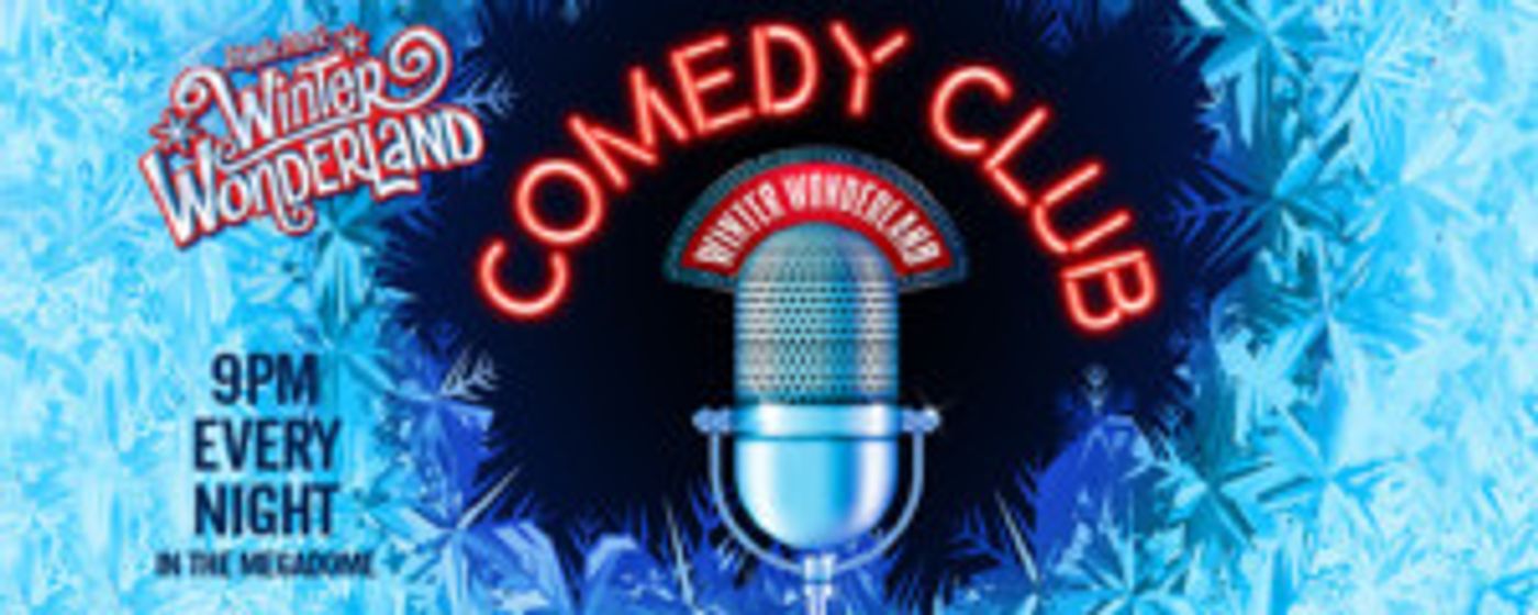 Luisa Omielan, Dane Baptiste And Terry Alderton Confirmed For Brand New Hyde Park Winter Wonderland Comedy Club  Image