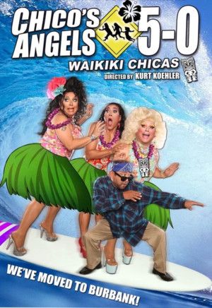 CHICO'S ANGELS 5-0: WAIKIKI CHICAS Comes to Colony Theatre for Four Performances  Image
