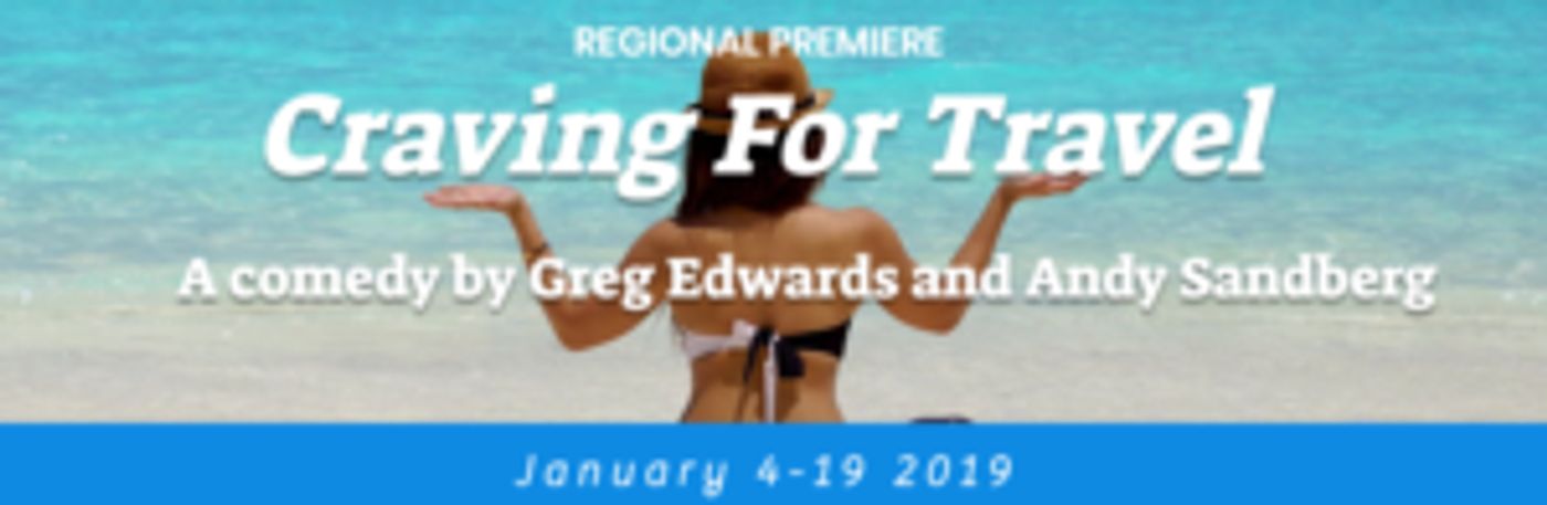 Dark Horse Theatre Company Presents the Regional Premiere of CRAVING FOR TRAVEL  Image