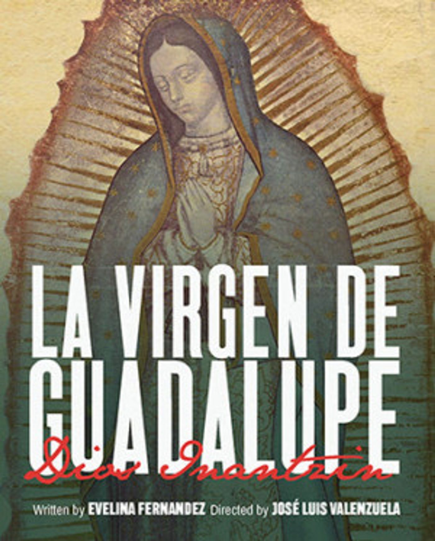 Suzanna Guzman Stars In Free Holiday Pageant LA VIRGEN DE GUADALUPE, DIOS INANTZIN  Image
