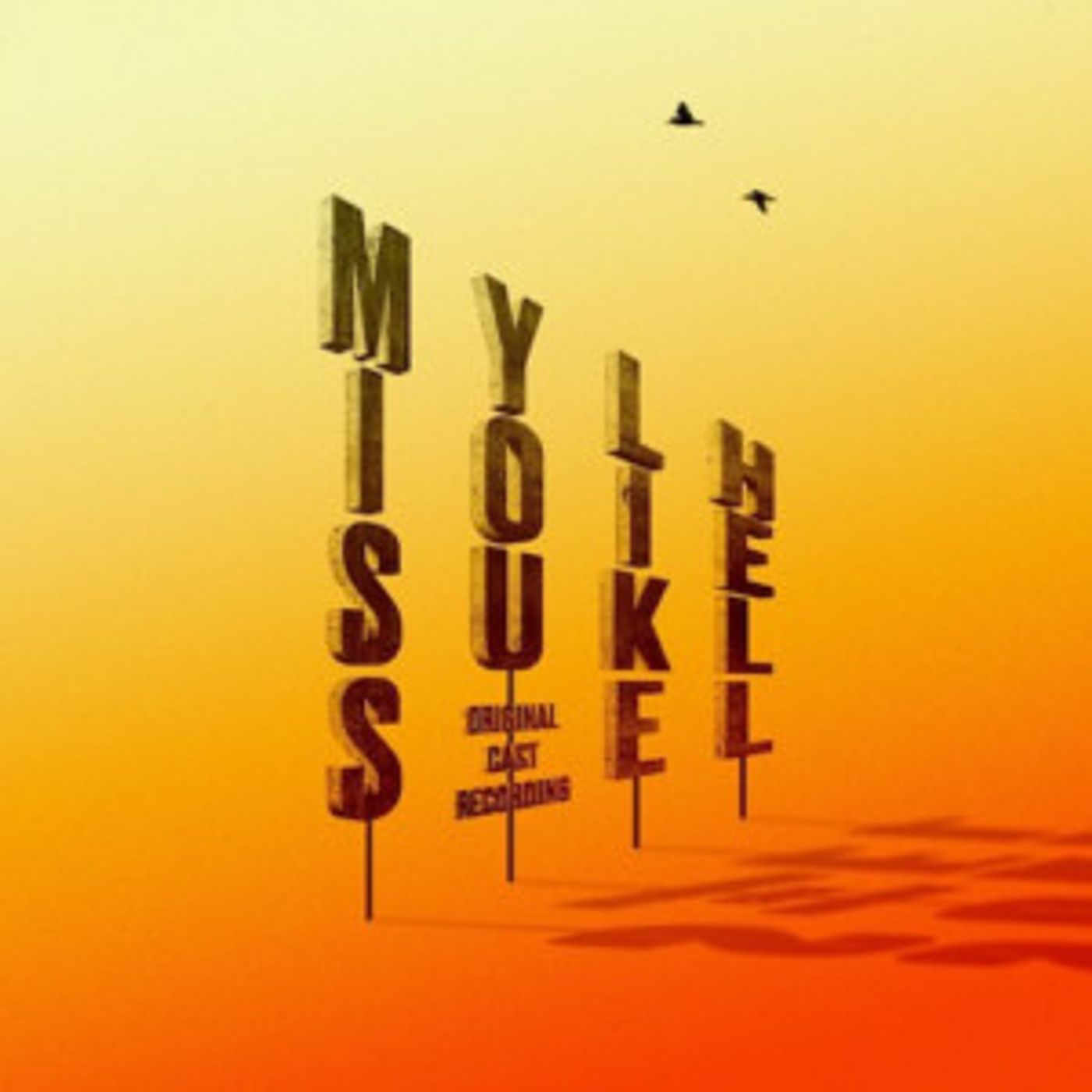 MISS YOU LIKE HELL Cast Recording Released Today  Image