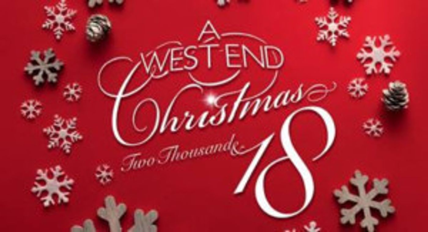 A West End Christmas Celebrates its 15th Year With Stars From HEATHERS, EVERYBODY'S TALKING ABOUT JAMIE, and More  Image