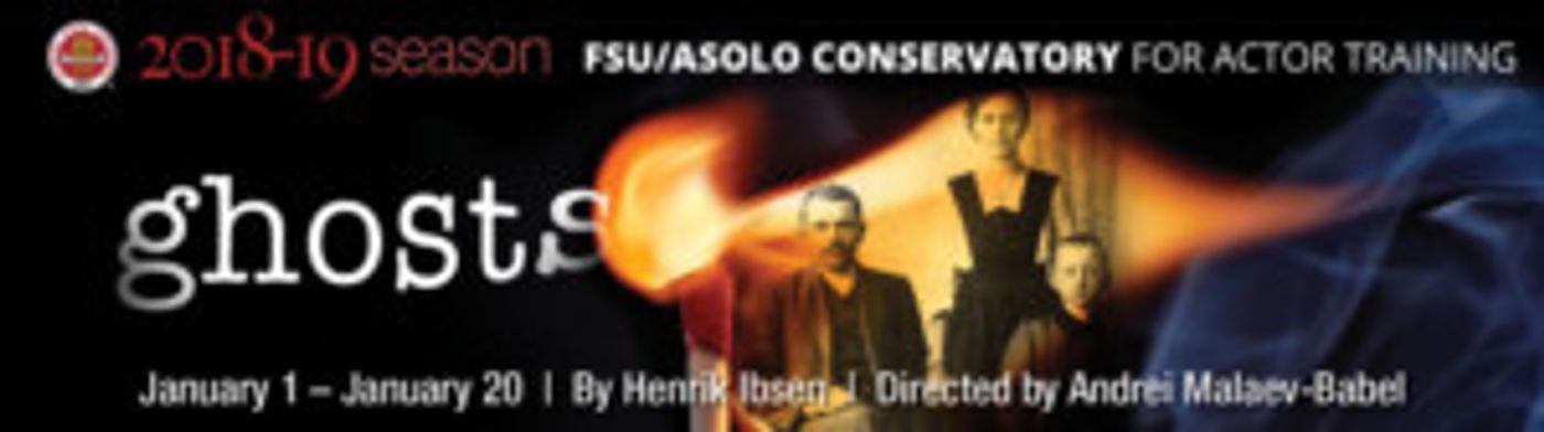 FSU/Asolo Conservatory's Presentation Of GHOSTS Will Kick Off The New Year!  Image