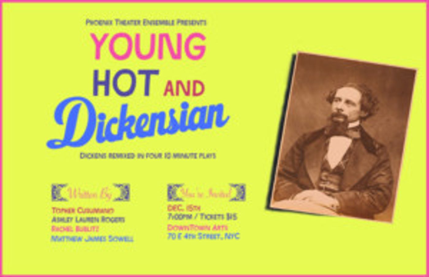 Phoenix Theatre Ensemble Presents Young, Hot & Dickensian - Contemporary Remixes Of Charles Dickens  Image