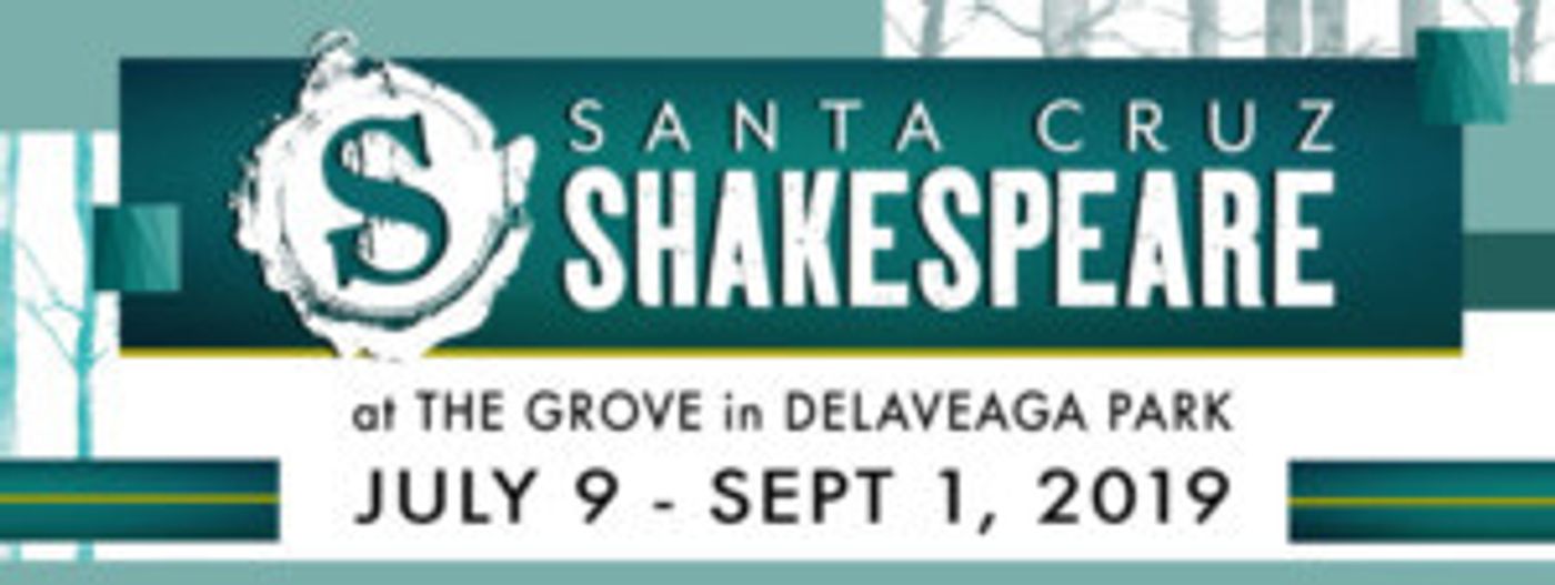 Santa Cruz Shakespeare Announces 2019 Summer Festival Productions  Image