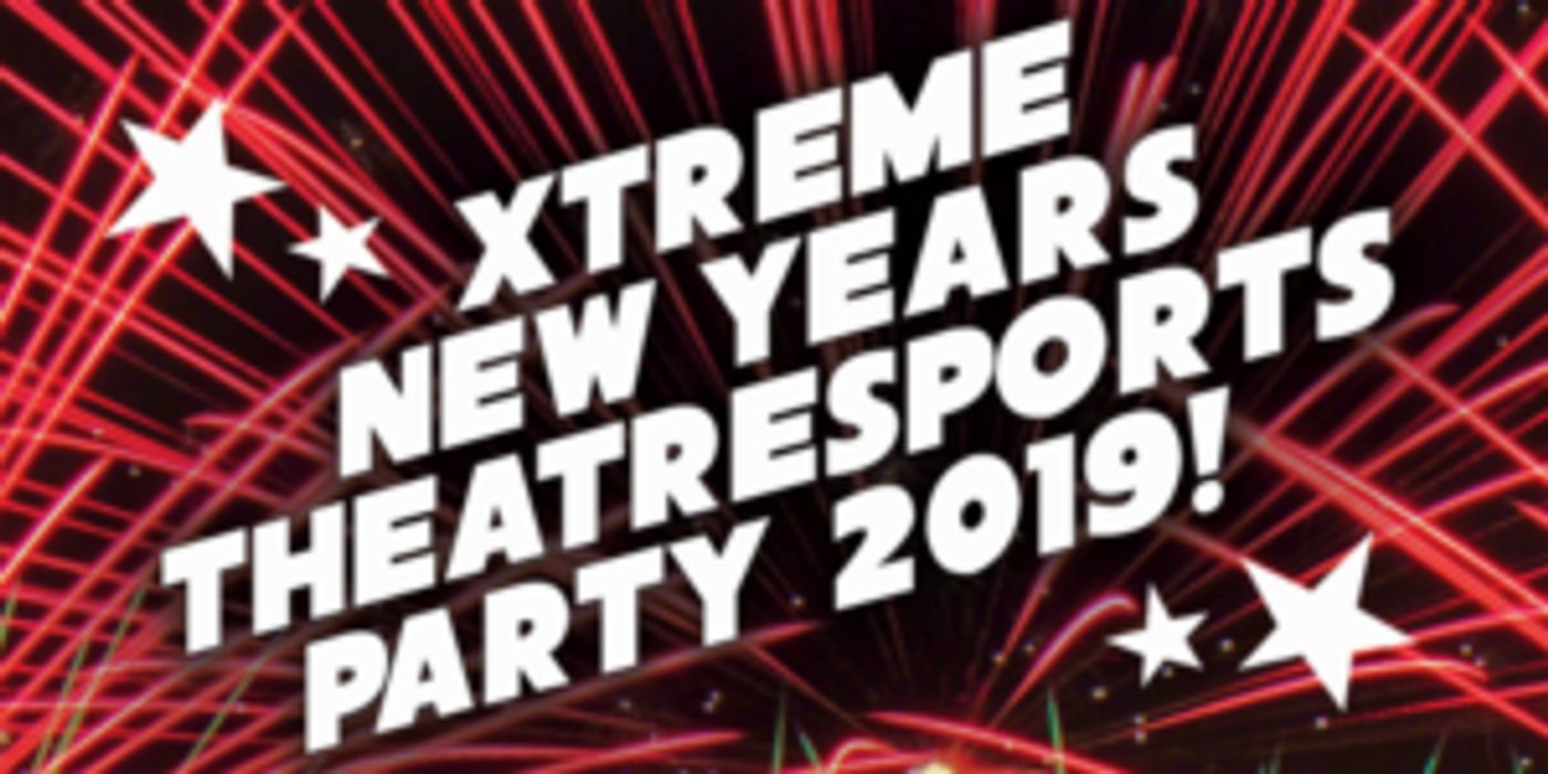 Xtreme Theatresports To Host New Year's Eve Party! 12/31  Image