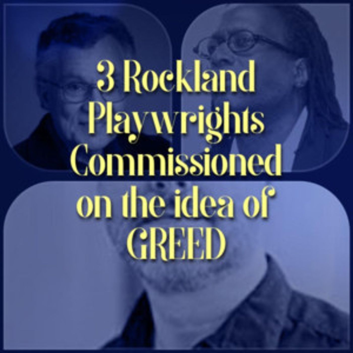 Three Rockland County Playwrights Commissioned Short Plays On The Subject Of Greed  Image