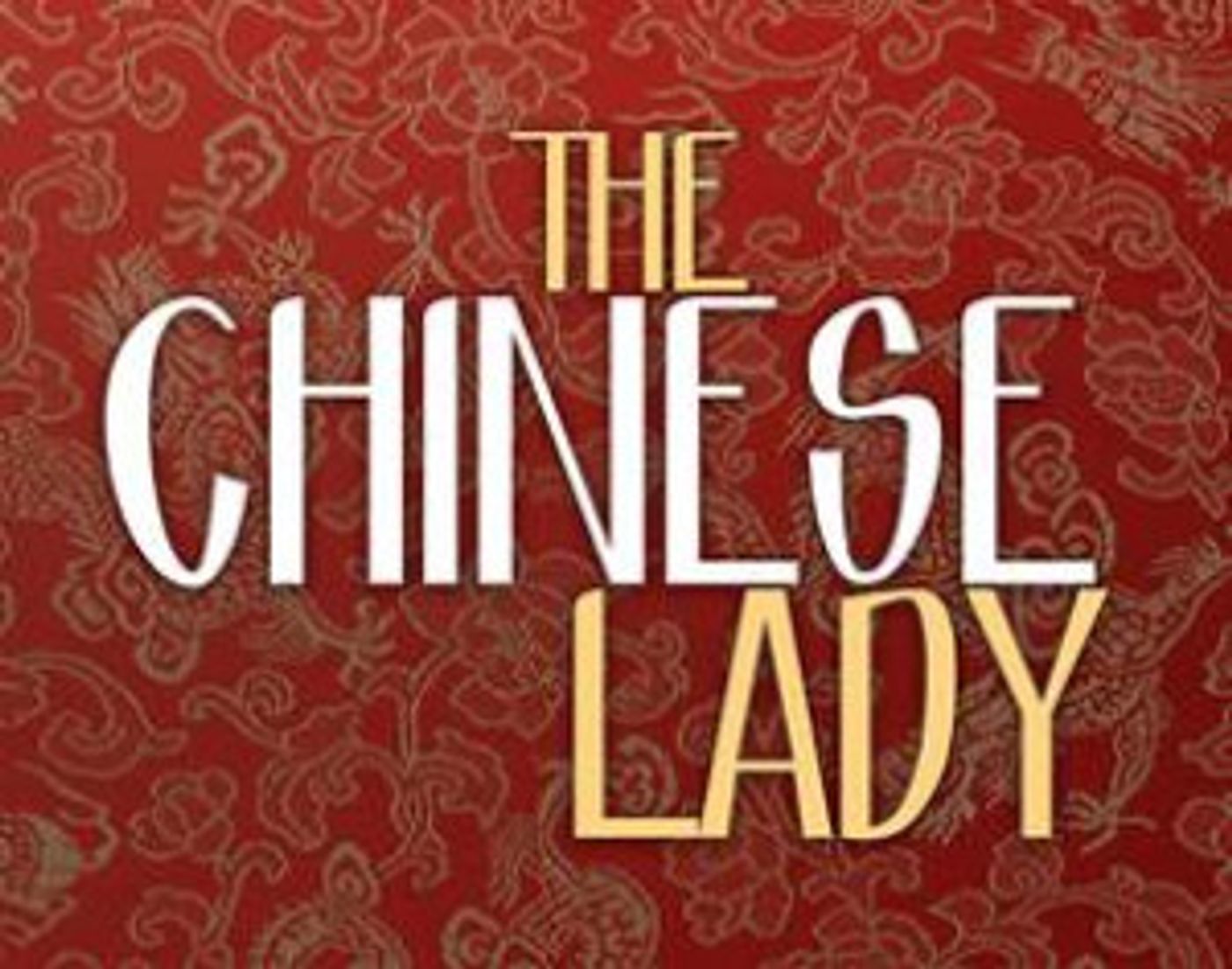 THE CHINESE LADY Begins At Milwaukee Rep, 2/13  Image