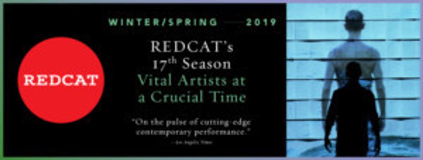 REDCAT Announces Winter Spring 2019 Events  Image