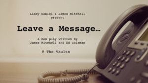 LEAVE A MESSAGE Comes to The Vaults Festival 2019  Image