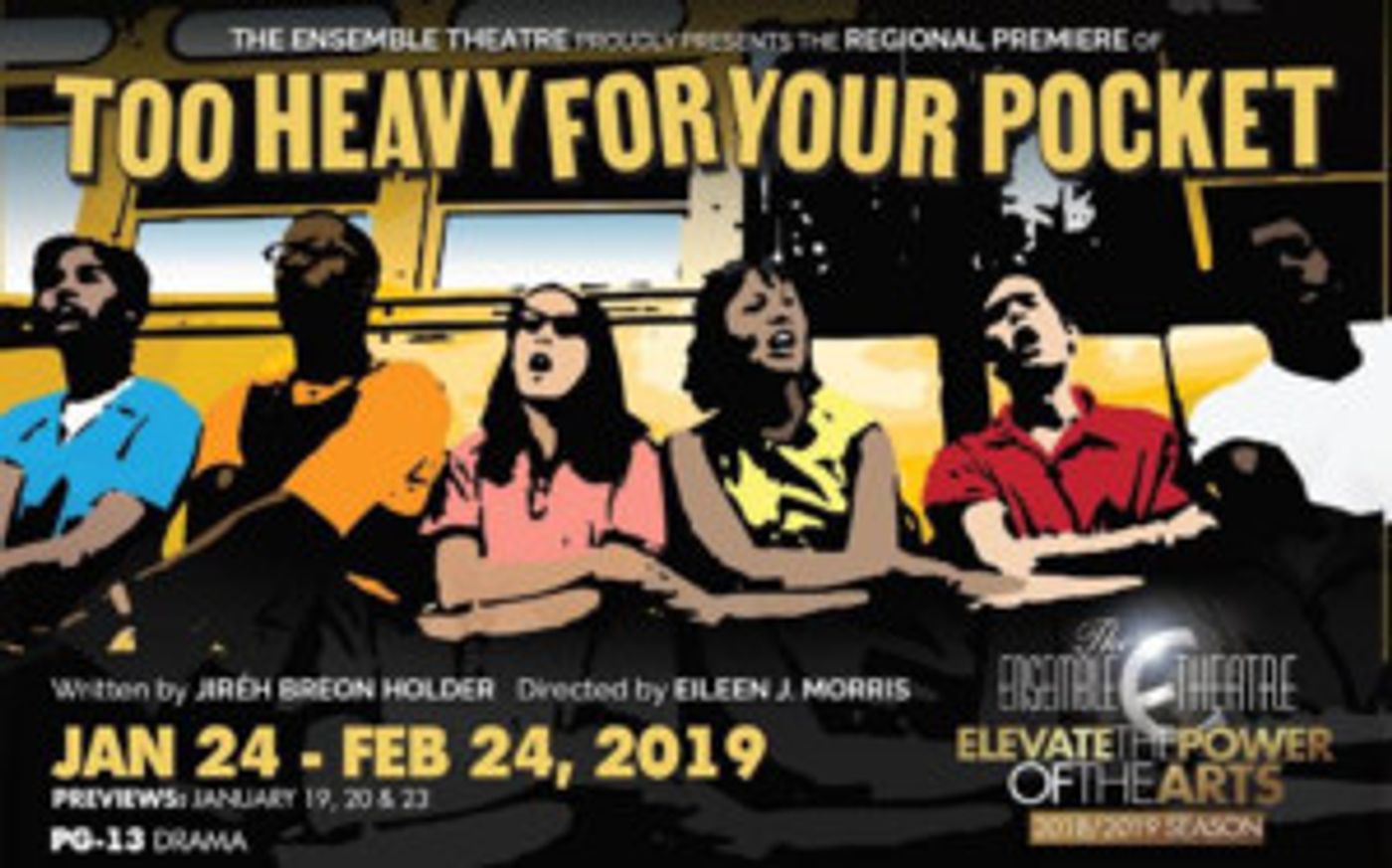 The Ensemble Theatre Elevates The New Year With TOO HEAVY FOR YOUR POCKET By Jiréh Breon Holder  Image