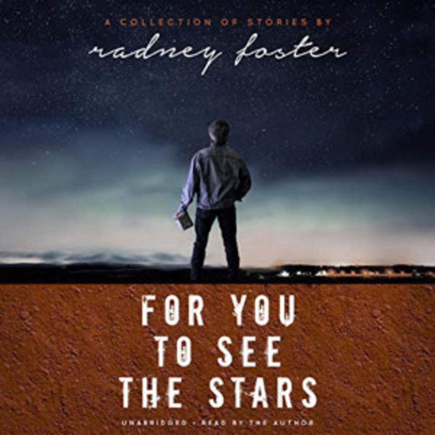 Radney Foster Releases 'For You To See The Stars' Audiobook  Image