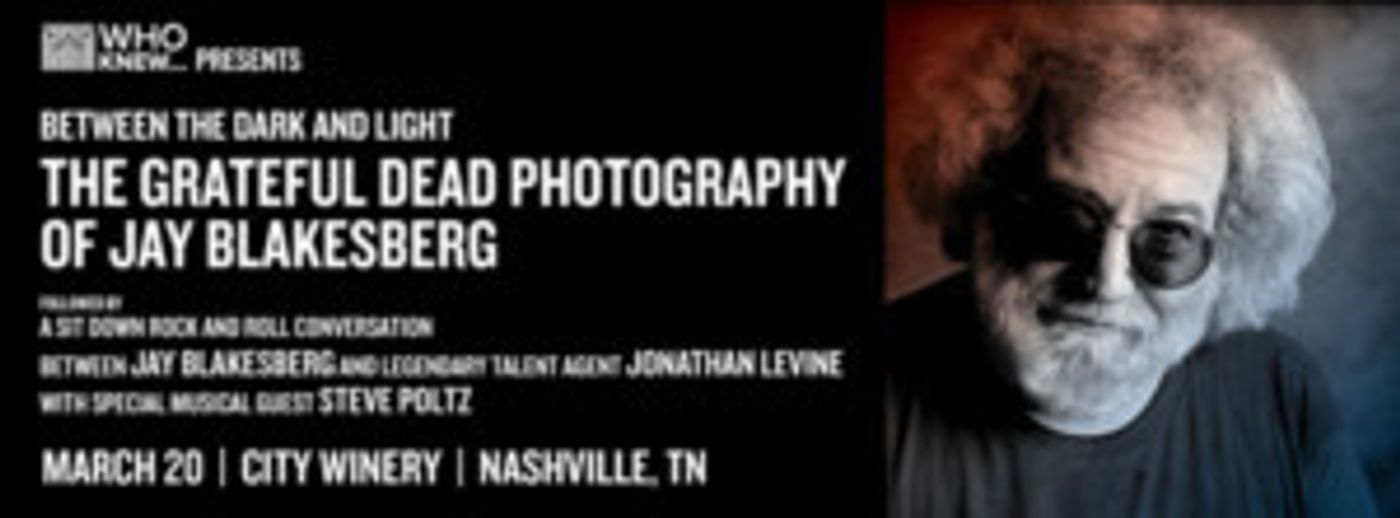 WHO KNEW Presents The Grateful Dead Photography Of Jay Blakesberg  Image