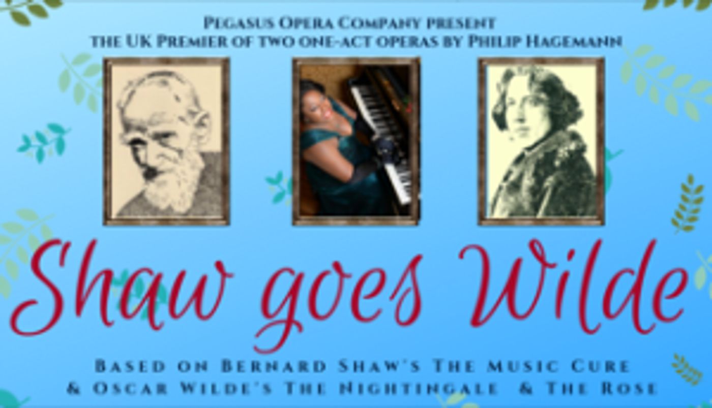 Pegasus Opera Company Present the UK Premiere of SHAW GOES WILDE  Image