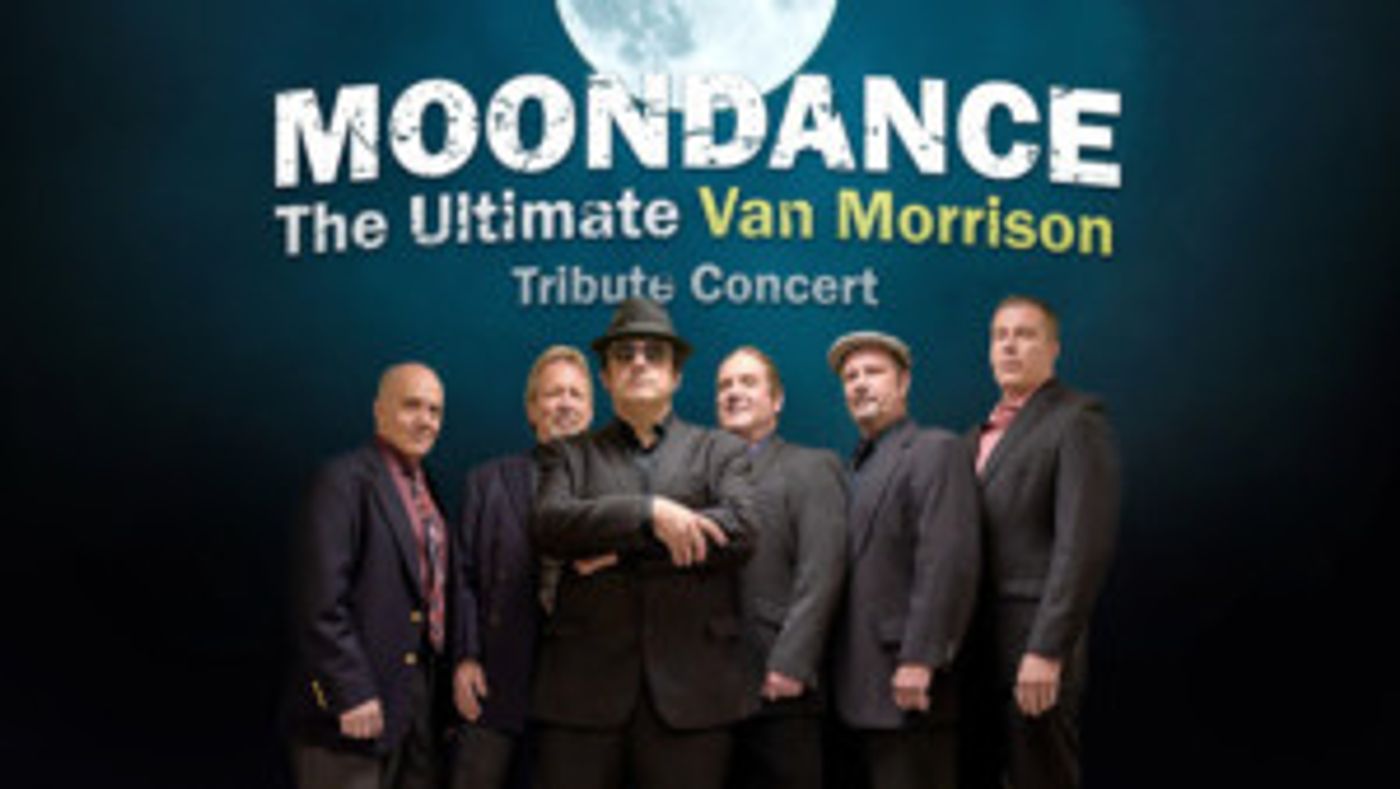 MOONDANCE: The Ultimate Van Morrison Tribute Concert Comes to The Colonial, 3/2  Image