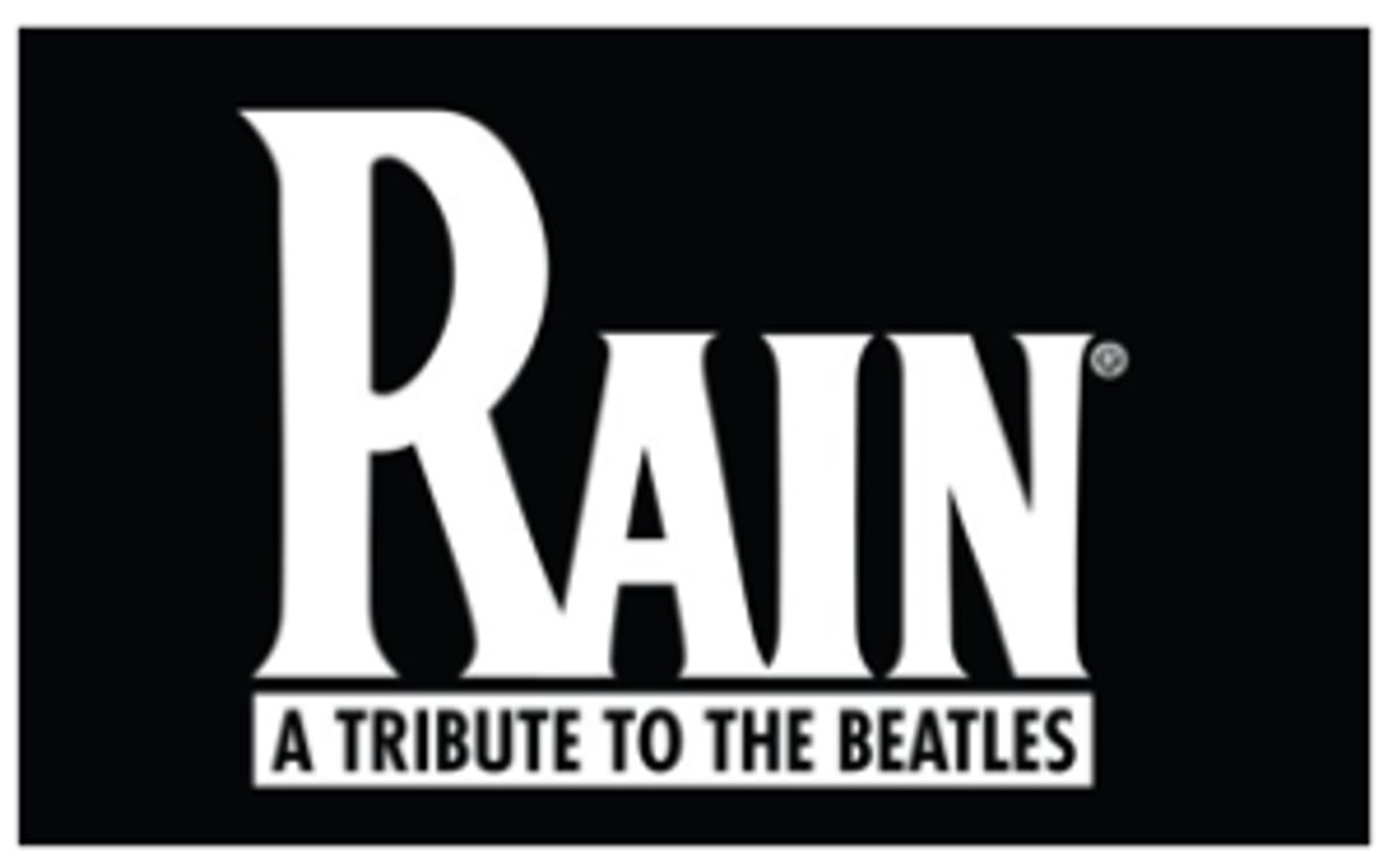 RAIN: A TRIBUTE TO THE BEATLES Tickets On Sale Tuesday, Feb. 12  Image