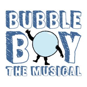 Pantochino Teen Theatre BUBBLE BOY THE MUSICAL Adds Performance In Milford  Image