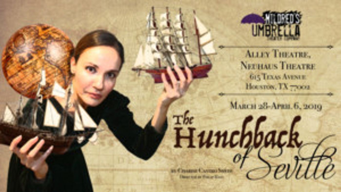 Mildred's Umbrella's THE HUNCHBACK OF SEVILLE Comes to The Alley Theatre  Image