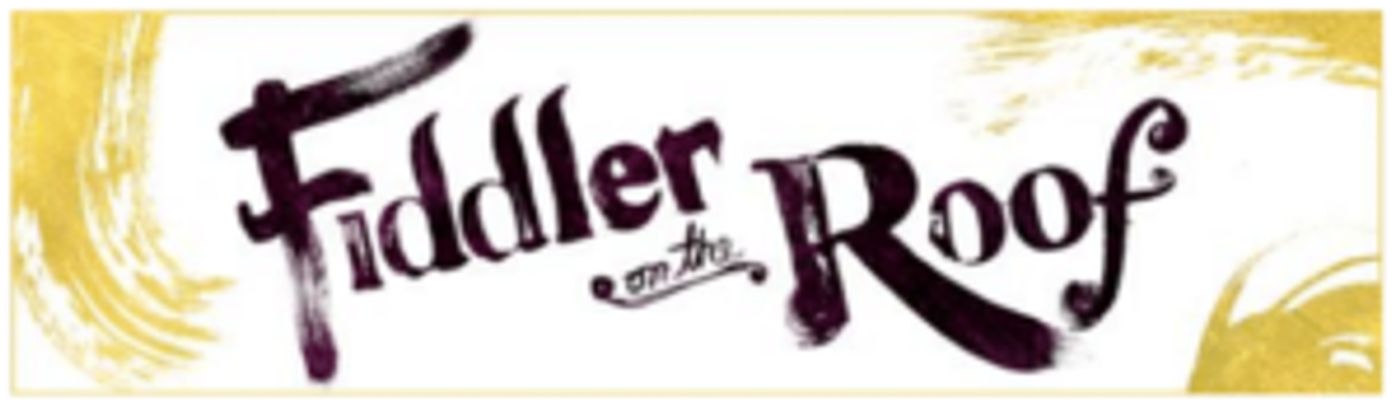 FIDDLER ON THE ROOF Comes To Segerstrom Center, 5/7-19  Image