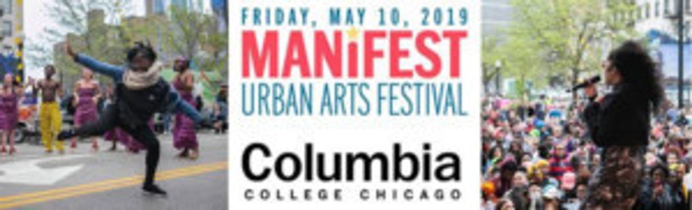 Chicago's Iconic South Loop Arts Fest MANIFEST Returns May 10 With Live Music, Dance, Art And More  Image