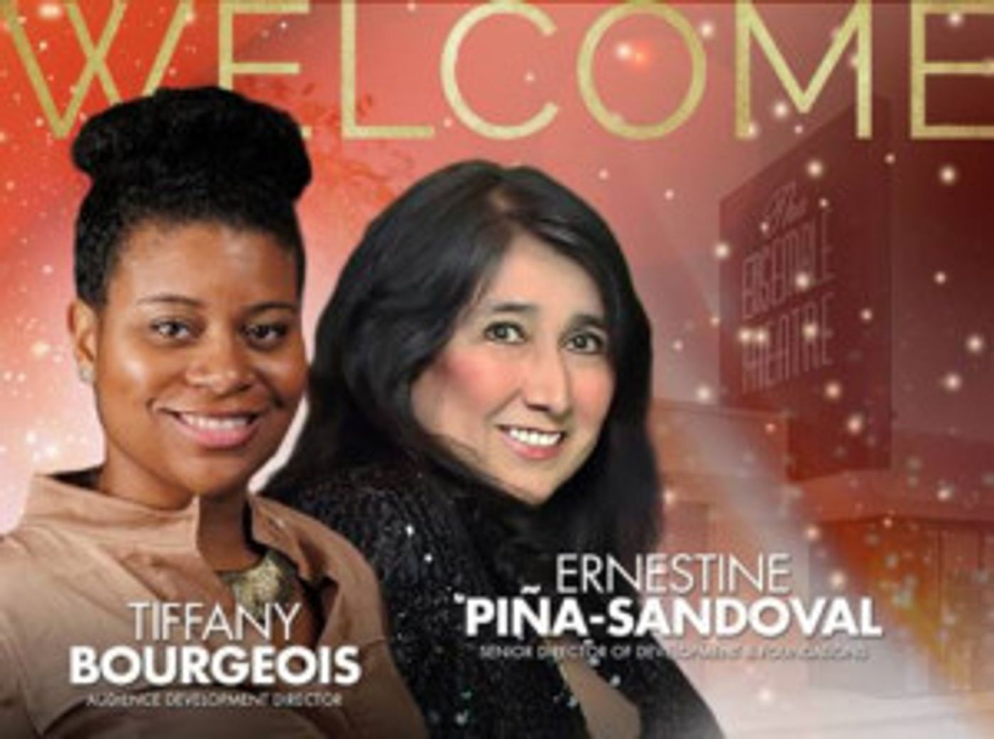 The Ensemble Theatre Welcomes Ernestine Piña-Sandoval and Dr. Tiffany Bourgeois To Its Executive Team  Image