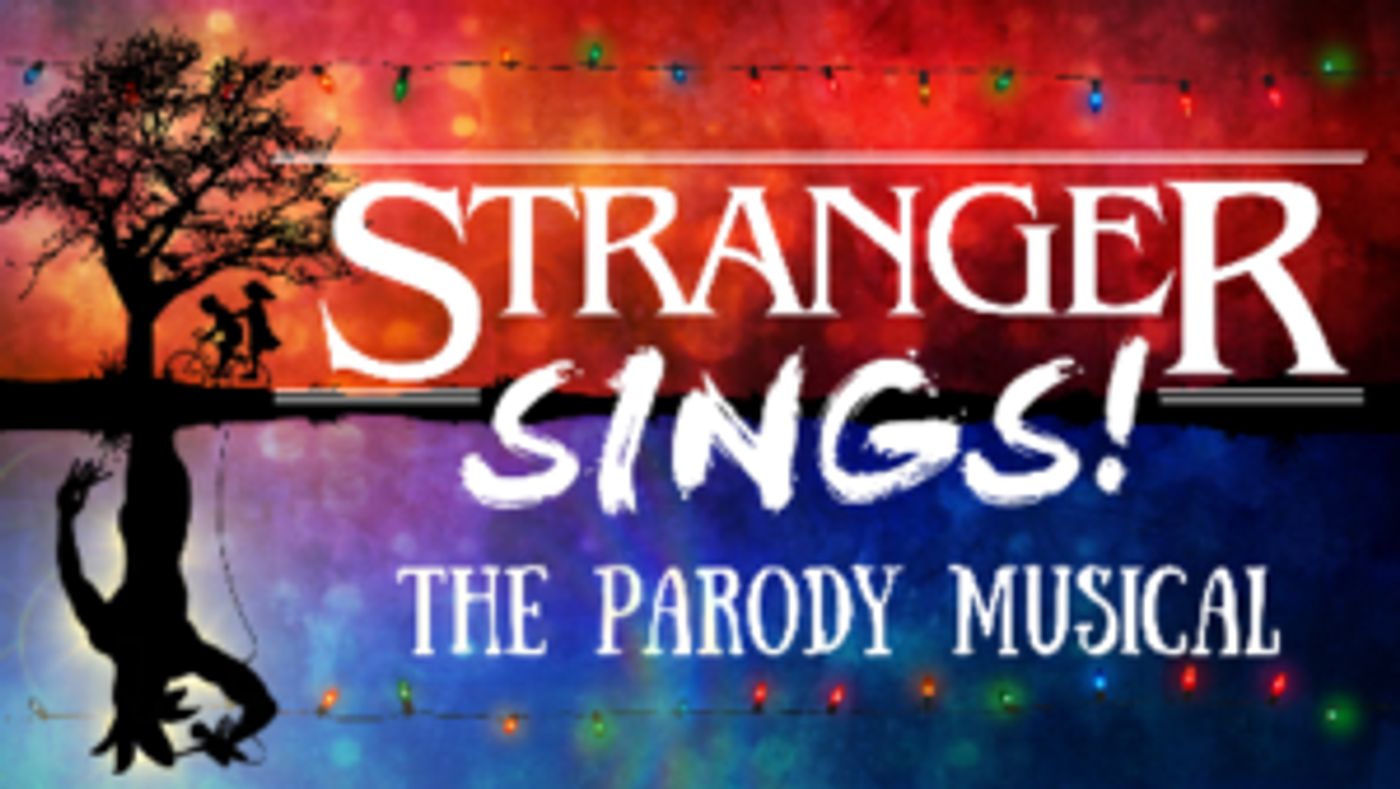 STRANGER SINGS: THE PARODY MUSICAL To Stage Special Industry Readings  Image