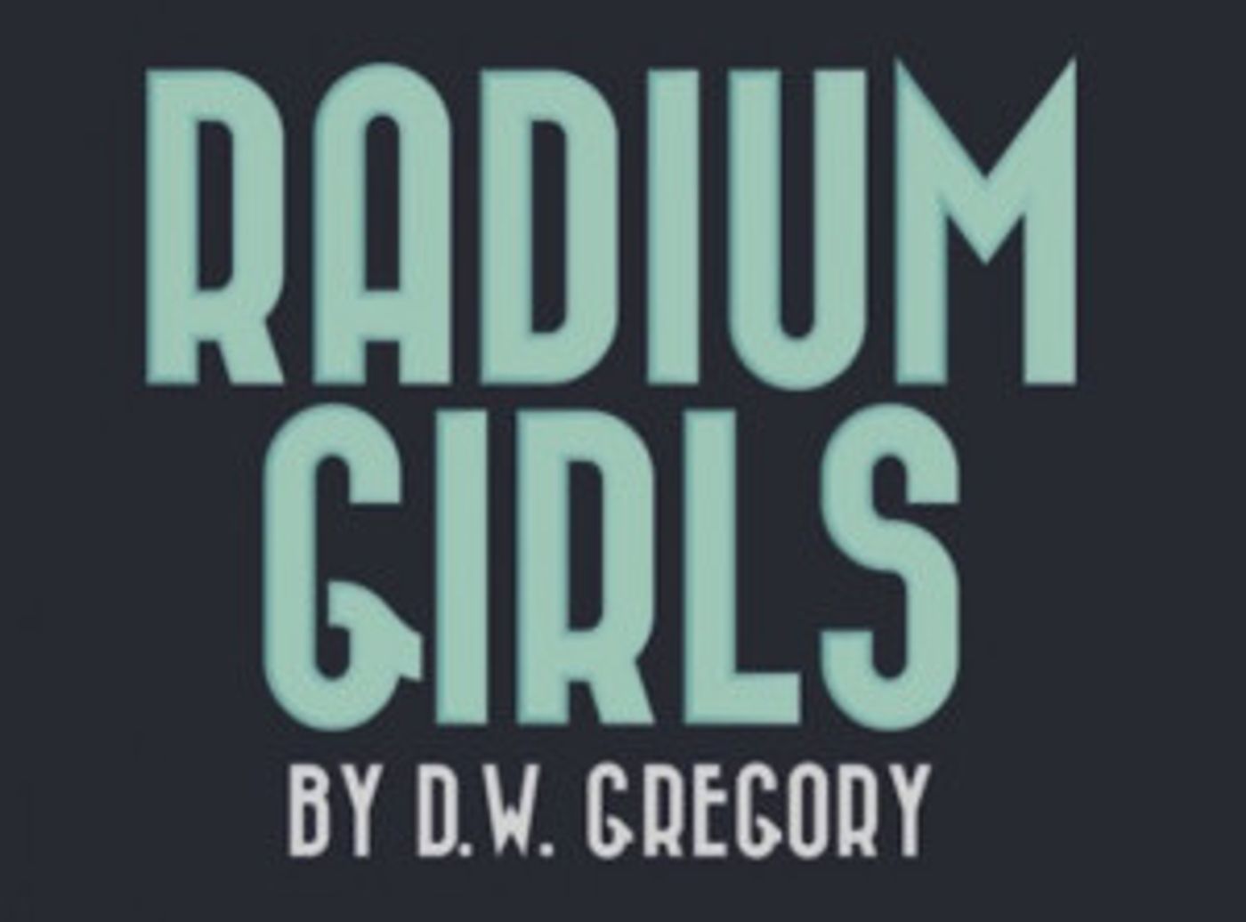 NYU Steinhardt To Stage Production Exploring History Of The RADIUM GIRLS  Image