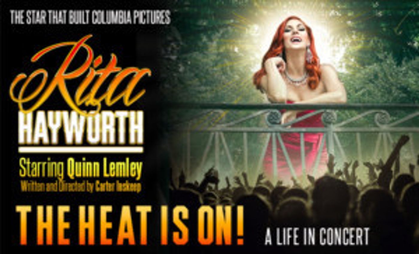 Announcing RITA HAYWORTH- THE HEAT IS ON: A Life In Concert Announced At Patchogue Theatre  Image