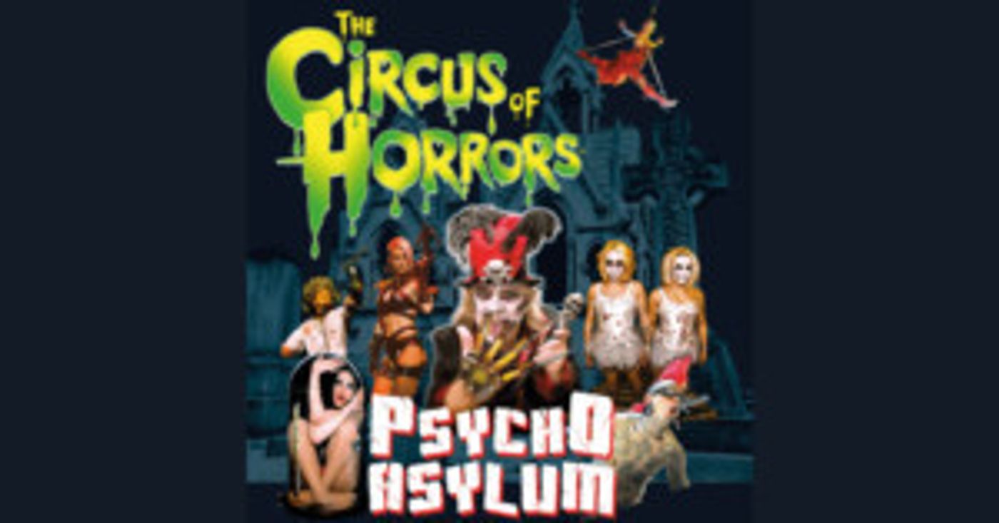 Circus Of Horrors' PSYCHO ASYLUM Heads To Theatre Royal Winchester  Image