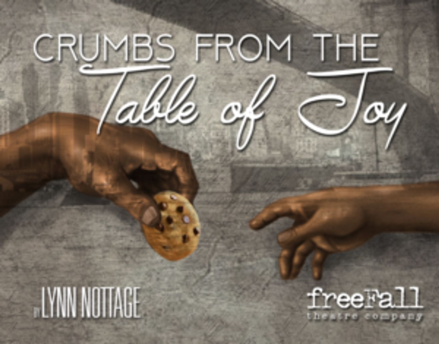 Cast Announced For FreeFall's CRUMBS FROM THE TABLE OF JOY  Image