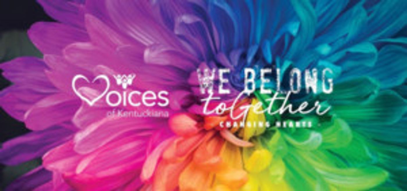 The Kentucky Center Presents Voices Of Kentuckiana - WE BELONG TOGETHER  Image