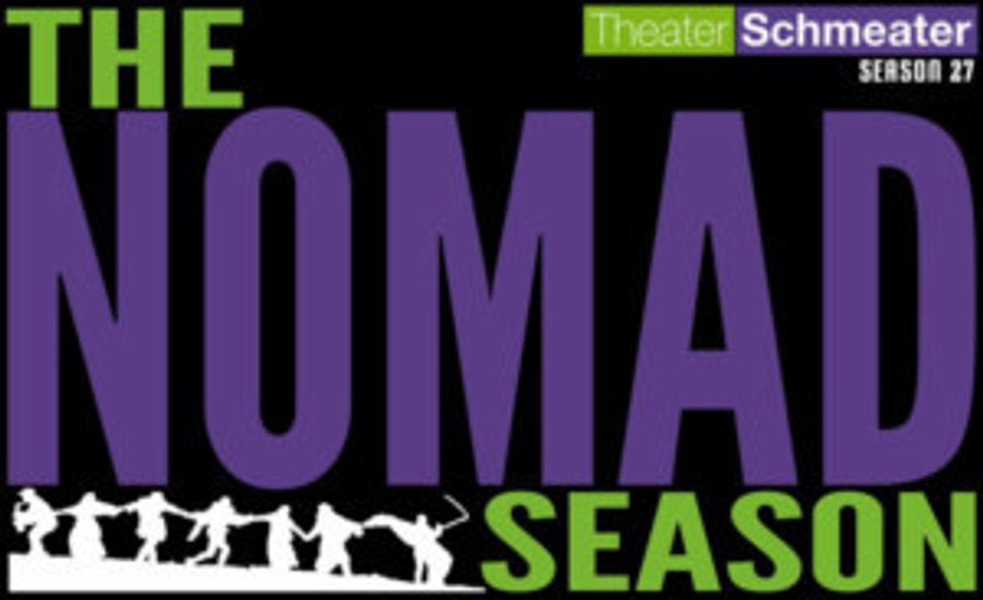 Theater Schmeater Announced Lineup for The Nomad Season  Image