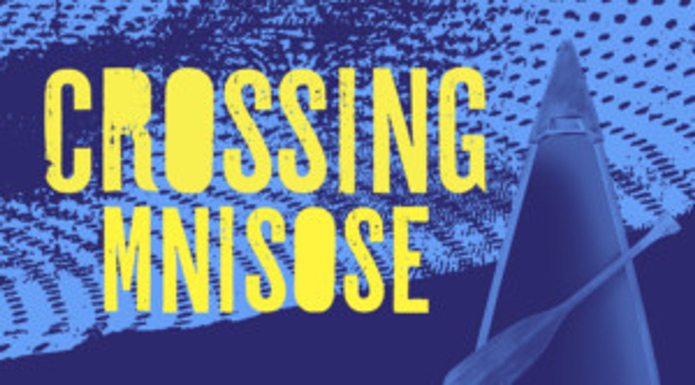 CROSSING MNISOSE To Open At The Armory  Image