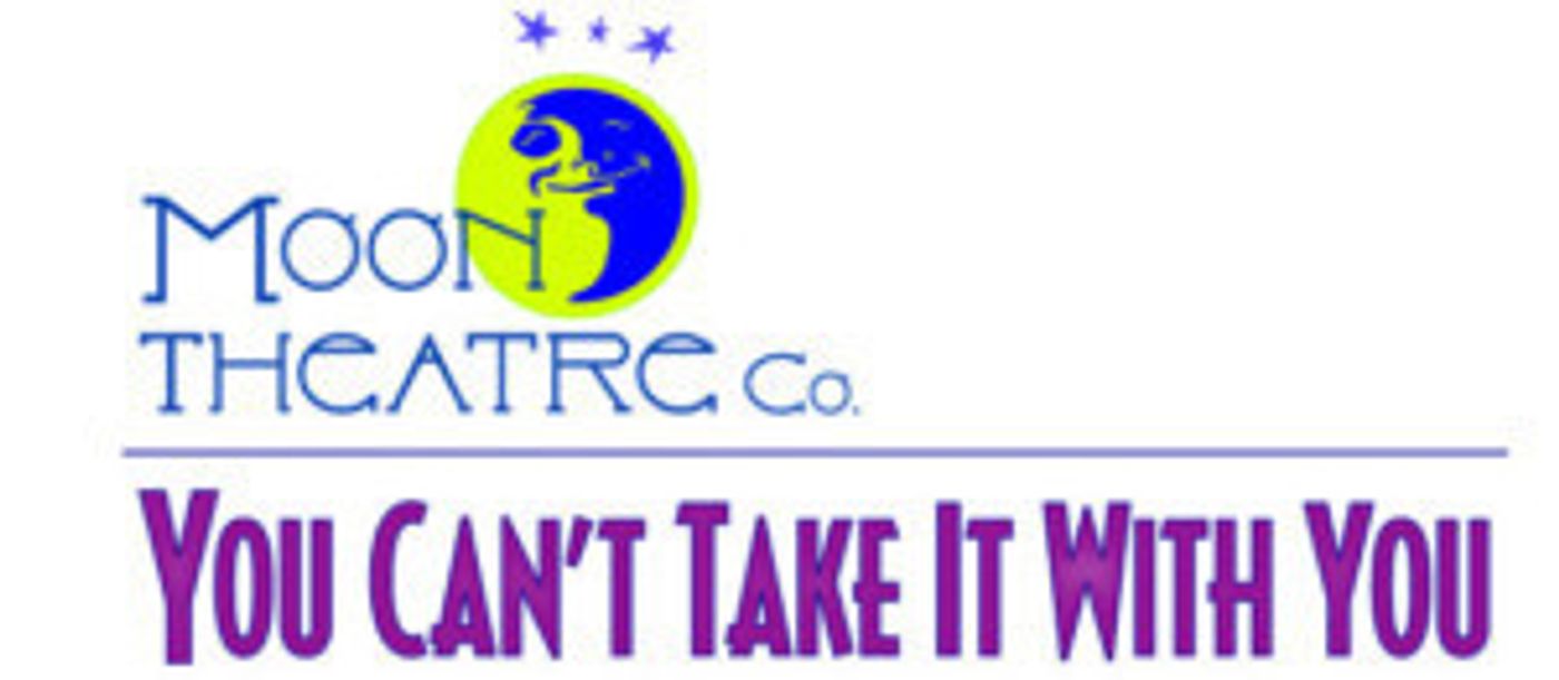 Moon Theatre Company Presents YOU CAN'T TAKE IT WITH YOU  Image