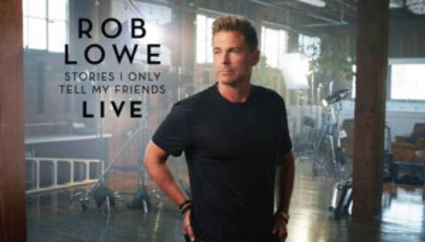 Rob Lowe: STORIES I ONLY TELL MY FRIENDS LIVE! Comes to Aronoff Center  Image