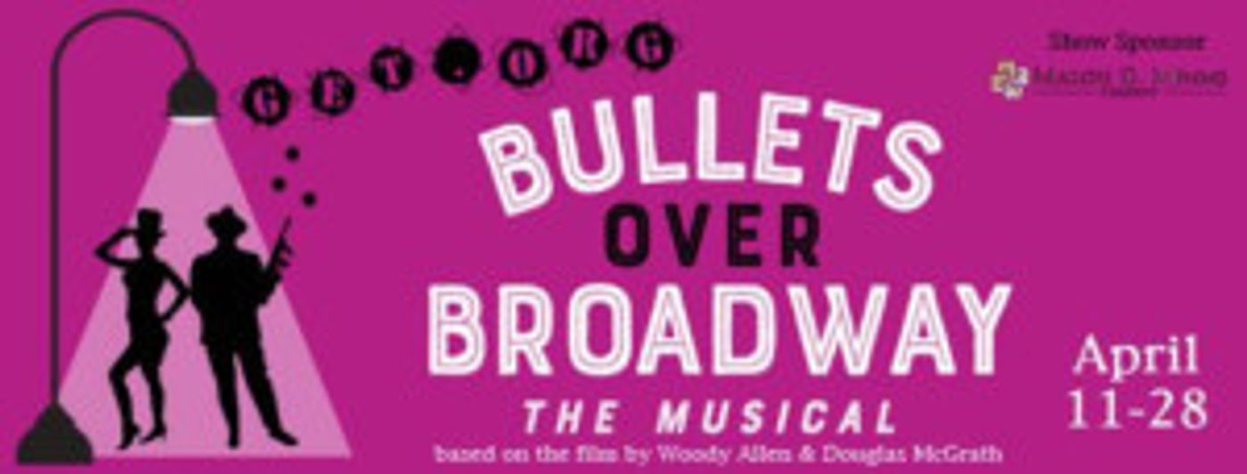 BULLETS OVER BROADWAY Ends GET Season 26  Image