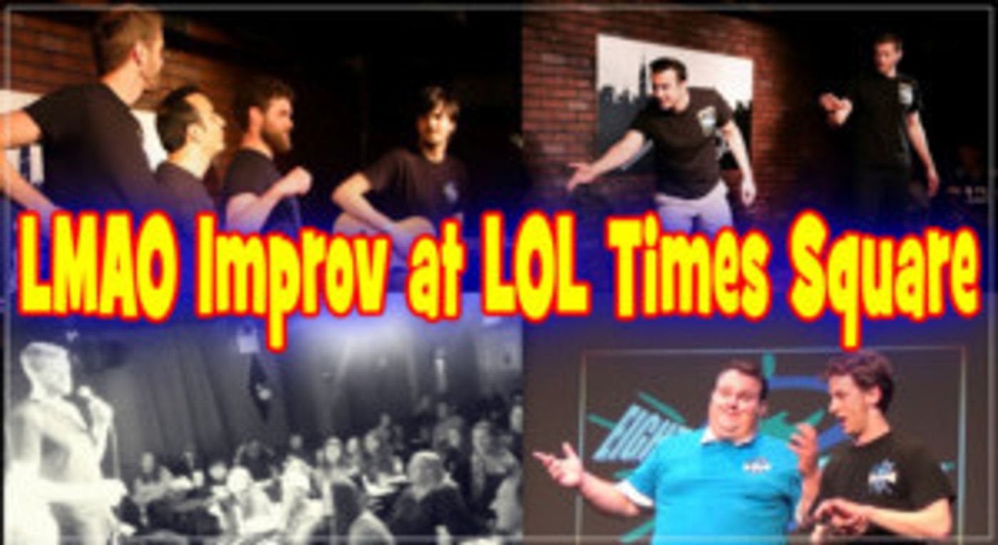 Eight Is Never Enough Presents LMAO Improv at LOL Times Square  Image