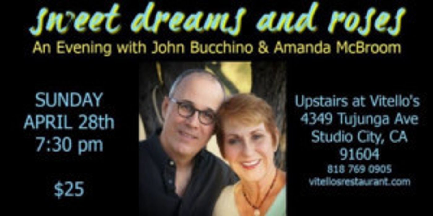 Hillary Rollins Presents SWEET DREAMS AND ROSES, An Evening With John Bucchino And Amanda Mcbroom At Vitello's  Image