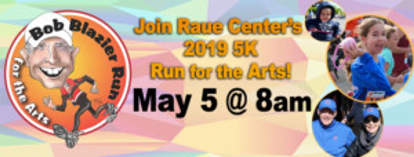 Raue Center Presents its 22nd Annual Bob Blazier Run For The Arts  Image