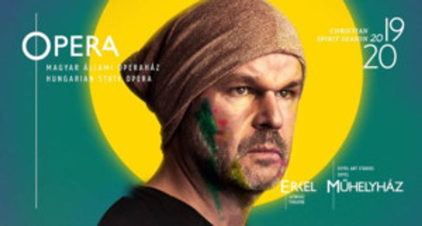 The Hungarian State Opera Announces 2019/20 Christian Spirit Season  Image