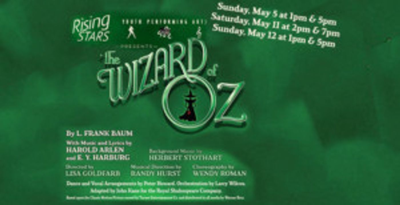 Axelrod Performing Arts Center Rising Stars Presents THE WIZARD OF OZ  Image